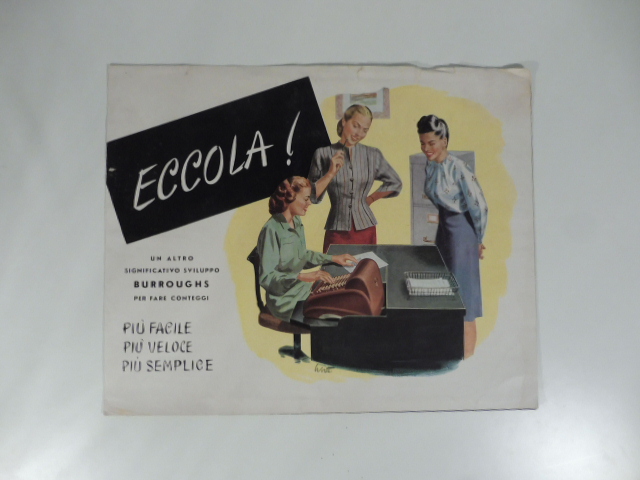 Eccola! Un altro significativo sviluppo Burroughs: più facile, più veloce, più semplice